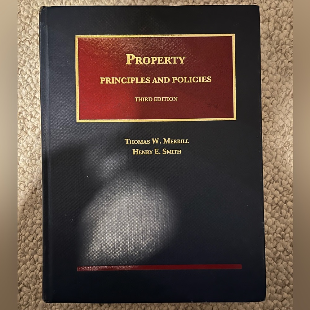 Property: Principles and Policies — 3rd Edition — Merrill and Smith